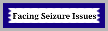 Facing Seizure Issues